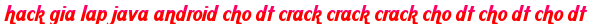 hack gia lap java android cho dt crack crack crack cho dt cho dt cho dt moi